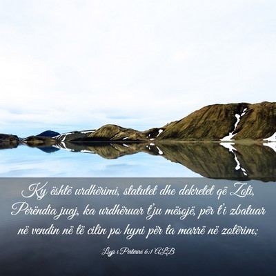 Picture 03 - Ligji i Përtërirë 6:1 ALB - Ky është urdhërimi, statutet dhe dekretet që - Bible Verse Picture