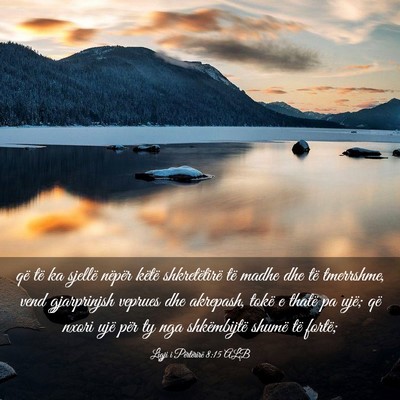 Picture 03 - Ligji i Përtërirë 8:15 ALB - që të ka sjellë nëpër këtë shkretëtirë - Bible Verse Picture