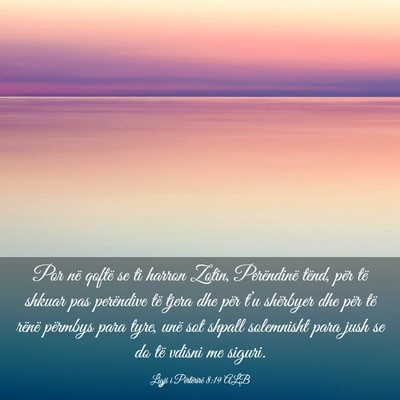Picture 03 - Ligji i Përtërirë 8:19 ALB - Por në qoftë se ti harron Zotin, Perëndinë - Bible Verse Picture