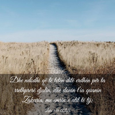 Picture 03 - Luka 1:59 ALB - Dhe ndodhi që të tetën ditë erdhën për ta - Bible Verse Picture