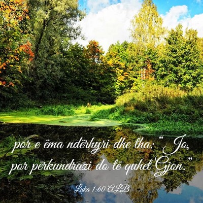 Picture 03 - Luka 1:60 ALB - por e ëma ndërhyri dhe tha: “Jo, por - Bible Verse Picture