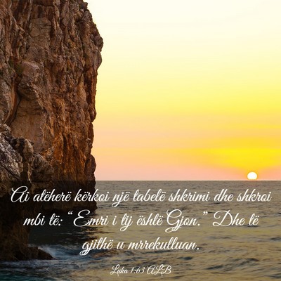 Picture 03 - Luka 1:63 ALB - Ai atëherë kërkoi një tabelë shkrimi dhe - Bible Verse Picture