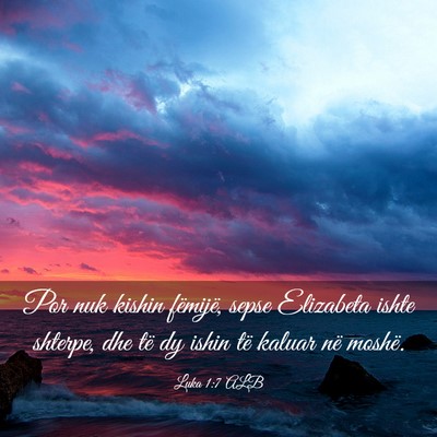 Picture 03 - Luka 1:7 ALB - Por nuk kishin fëmijë, sepse Elizabeta ishte - Bible Verse Picture