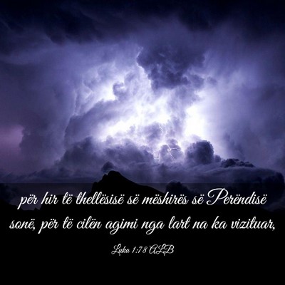 Picture 03 - Luka 1:78 ALB - për hir të thellësisë së mëshirës së - Bible Verse Picture