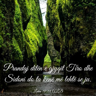 Picture 03 - Luka 10:14 ALB - Prandaj ditën e gjyqit Tiro dhe Sidoni do ta - Bible Verse Picture