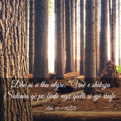 Picture 03 - Luka 10:18 ALB - Dhe ai u tha atyre: “Unë e shikoja Satanin që - Bible Verse Picture