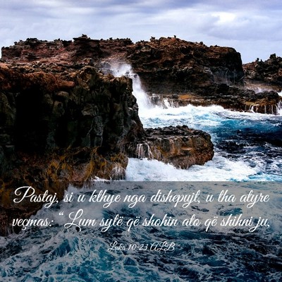 Picture 03 - Luka 10:23 ALB - Pastaj, si u kthye nga dishepujt, u tha atyre - Bible Verse Picture