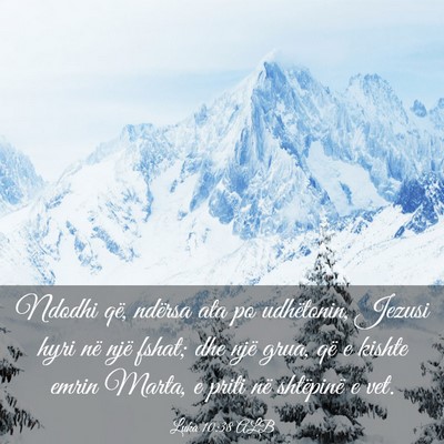 Picture 03 - Luka 10:38 ALB - Ndodhi që, ndërsa ata po udhëtonin, Jezusi - Bible Verse Picture