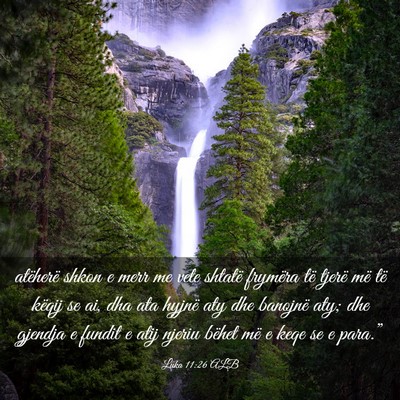 Picture 03 - Luka 11:26 ALB - atëherë shkon e merr me vete shtatë frymëra - Bible Verse Picture