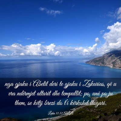 Picture 03 - Luka 11:51 ALB - nga gjaku i Abelit deri te gjaku i Zakarias, që - Bible Verse Picture