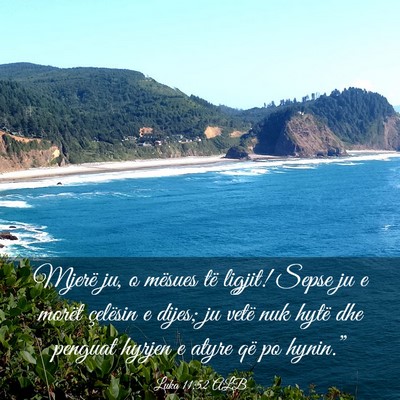 Picture 03 - Luka 11:52 ALB - Mjerë ju, o mësues të ligjit! Sepse ju e - Bible Verse Picture