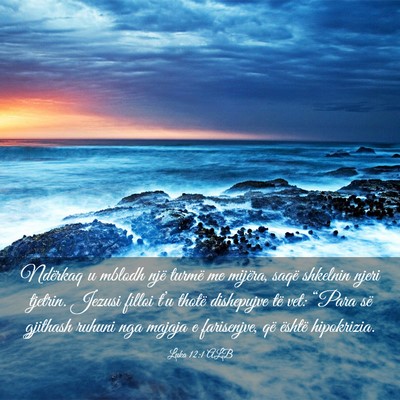 Picture 03 - Luka 12:1 ALB - Ndërkaq u mblodh një turmë me mijëra, saqë - Bible Verse Picture