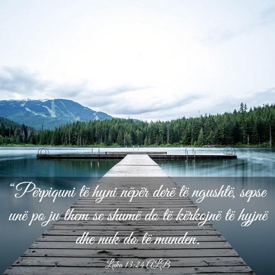 Picture 03 - Luka 13:24 ALB - “Përpiquni të hyni nëpër derë të - Bible Verse Picture