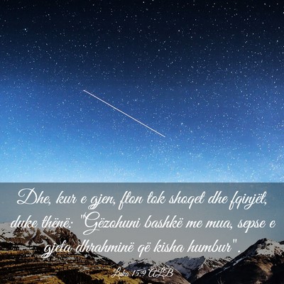 Picture 03 - Luka 15:9 ALB - Dhe, kur e gjen, fton tok shoqet dhe fqinjët, - Bible Verse Picture