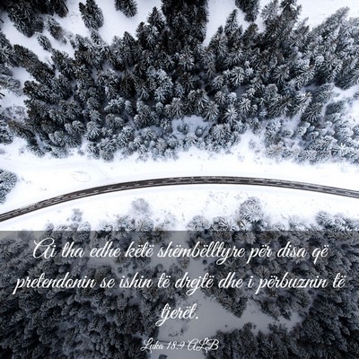 Picture 03 - Luka 18:9 ALB - Ai tha edhe këtë shëmbëlltyre për disa që - Bible Verse Picture