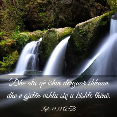Picture 03 - Luka 19:32 ALB - Dhe ata që ishin dërguar shkuan dhe e gjetën - Bible Verse Picture