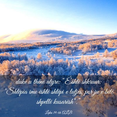 Picture 03 - Luka 19:46 ALB - duke u thënë atyre: “Éshtë shkruar: - Bible Verse Picture
