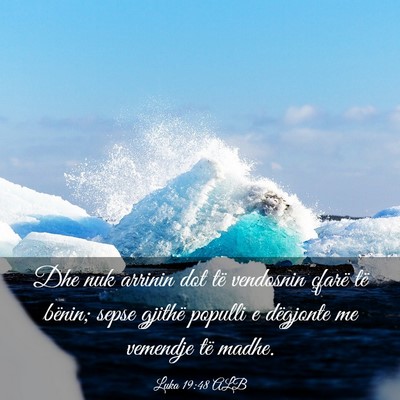 Picture 03 - Luka 19:48 ALB - Dhe nuk arrinin dot të vendosnin çfarë të - Bible Verse Picture