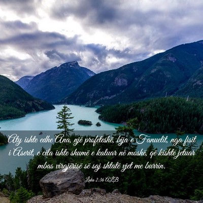 Picture 03 - Luka 2:36 ALB - Aty ishte edhe Ana, një profeteshë, bija e - Bible Verse Picture