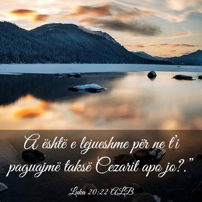 Picture 03 - Luka 20:22 ALB - A është e lejueshme për ne t’i paguajmë - Bible Verse Picture