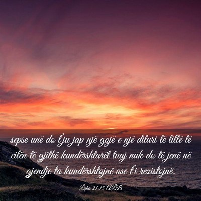 Picture 03 - Luka 21:15 ALB - sepse unë do t’ju jap një gojë e një dituri - Bible Verse Picture