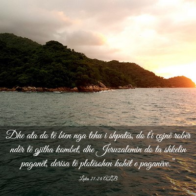 Picture 03 - Luka 21:24 ALB - Dhe ata do të bien nga tehu i shpatës, do t’i - Bible Verse Picture