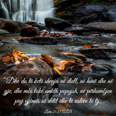 Picture 03 - Luka 21:25 ALB - “Dhe do të ketë shenja në diell, në hënë - Bible Verse Picture
