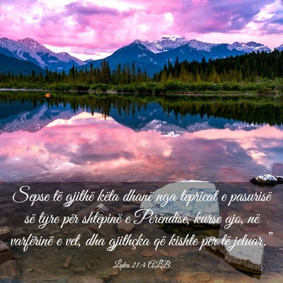 Picture 03 - Luka 21:4 ALB - Sepse të gjithë këta dhanë nga tepricat e - Bible Verse Picture