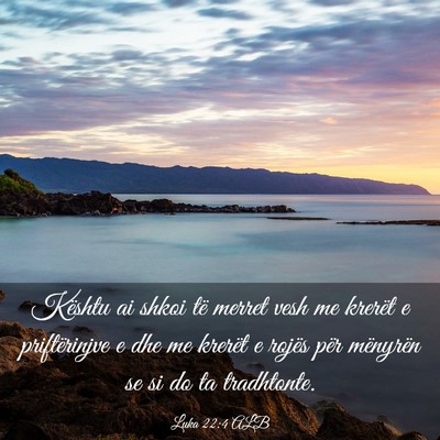 Picture 03 - Luka 22:4 ALB - Kështu ai shkoi të merret vesh me krerët e - Bible Verse Picture
