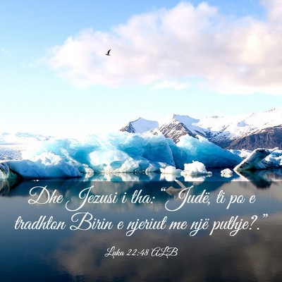 Picture 03 - Luka 22:48 ALB - Dhe Jezusi i tha: “Judë, ti po e tradhton - Bible Verse Picture