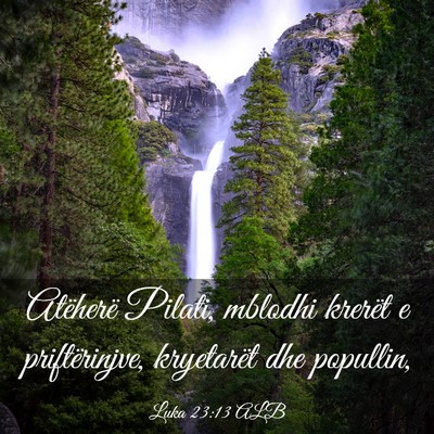 Picture 03 - Luka 23:13 ALB - Atëherë Pilati, mblodhi krerët e - Bible Verse Picture