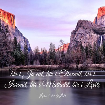Picture 03 - Luka 3:29 ALB - bir i Joseut, bir i Eliezerit, bir i Iorimit, bir - Bible Verse Picture