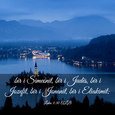 Picture 03 - Luka 3:30 ALB - bir i Simeonit, bir i Judës, bir i Jozefit, bir - Bible Verse Picture