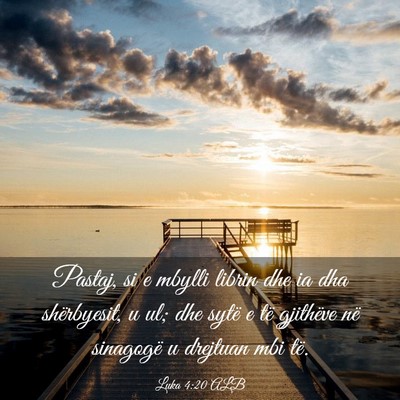 Picture 03 - Luka 4:20 ALB - Pastaj, si e mbylli librin dhe ia dha - Bible Verse Picture