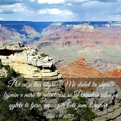 Picture 03 - Luka 4:43 ALB - Por ai u tha atyre: “Më duhet ta shpall lajmin - Bible Verse Picture