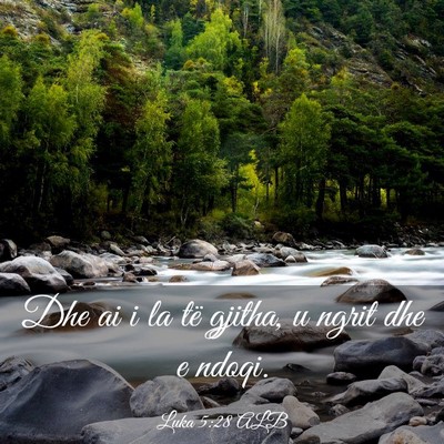 Picture 03 - Luka 5:28 ALB - Dhe ai i la të gjitha, u ngrit dhe e - Bible Verse Picture