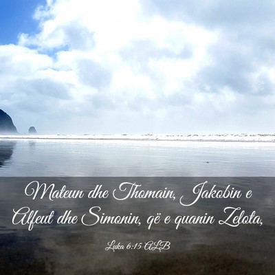 Picture 03 - Luka 6:15 ALB - Mateun dhe Thomain, Jakobin e Alfeut dhe Simonin, - Bible Verse Picture