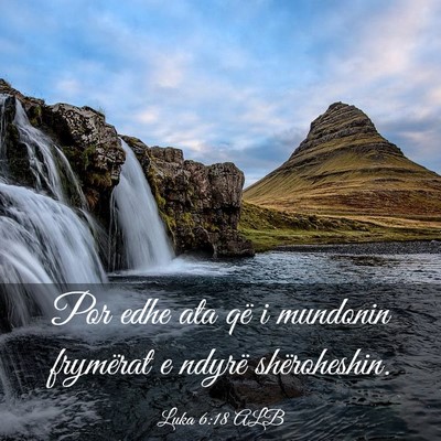 Picture 03 - Luka 6:18 ALB - Por edhe ata që i mundonin frymërat e ndyrë - Bible Verse Picture