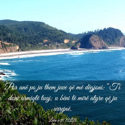 Picture 03 - Luka 6:27 ALB - Por unë po ju them juve që më dëgjoni: - Bible Verse Picture