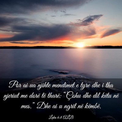 Picture 03 - Luka 6:8 ALB - Por ai ua njihte mendimet e tyre dhe i tha - Bible Verse Picture