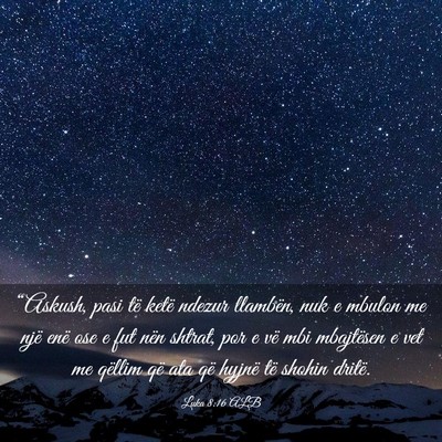 Picture 03 - Luka 8:16 ALB - “Askush, pasi të ketë ndezur llambën, nuk e - Bible Verse Picture