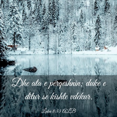 Picture 03 - Luka 8:53 ALB - Dhe ata e përqeshnin; duke e ditur se kishte - Bible Verse Picture