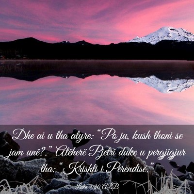 Picture 03 - Luka 9:20 ALB - Dhe ai u tha atyre: “Po ju, kush thoni se jam - Bible Verse Picture