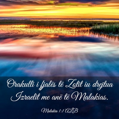 Picture 03 - Malakia 1:1 ALB - Orakulli i fjalës të Zotit iu drejtua Izraelit - Bible Verse Picture