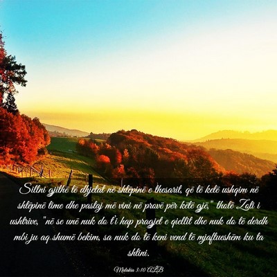 Picture 03 - Malakia 3:10 ALB - Sillni gjithë të dhjetat në shtëpinë e - Bible Verse Picture