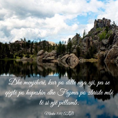 Picture 03 - Marku 1:10 ALB - Dhe menjëherë, kur po dilte nga uji, pa se - Bible Verse Picture