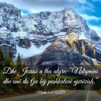 Picture 03 - Marku 1:17 ALB - Dhe Jezusi u tha atyre: “Ndiqmëni dhe unë do - Bible Verse Picture