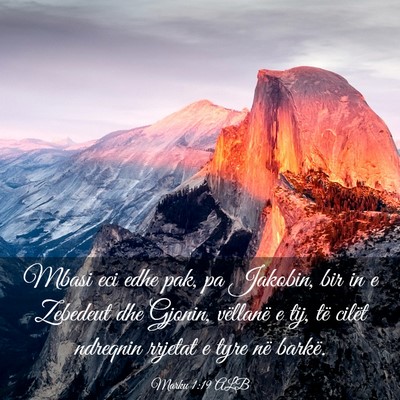 Picture 03 - Marku 1:19 ALB - Mbasi eci edhe pak, pa Jakobin, bir in e Zebedeut - Bible Verse Picture