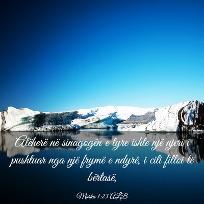 Picture 03 - Marku 1:23 ALB - Atëherë në sinagogën e tyre ishte një njeri - Bible Verse Picture