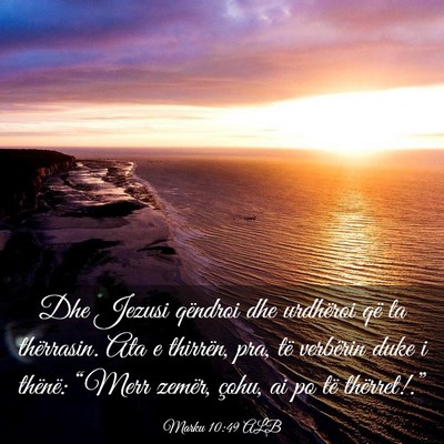 Picture 03 - Marku 10:49 ALB - Dhe Jezusi qëndroi dhe urdhëroi që ta - Bible Verse Picture